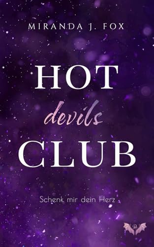 Hot Devils Club: Schenk mir dein Herz von Independently published