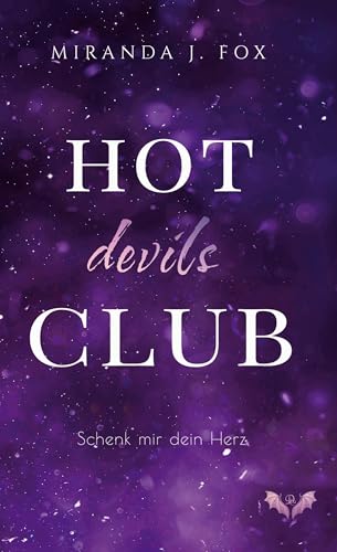 Hot Devils Club: Schenk mir dein Herz Hot Devils Club: Schenk mir dein Herz von BoD – Books on Demand