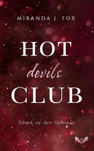 Hot Devils Club: Schenk mir dein Vertrauen