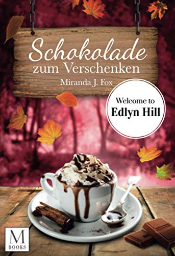 Schokolade zum Verschenken: Welcome to Edlyn Hill Schokolade zum Verschenken: Welcome to Edlyn Hill