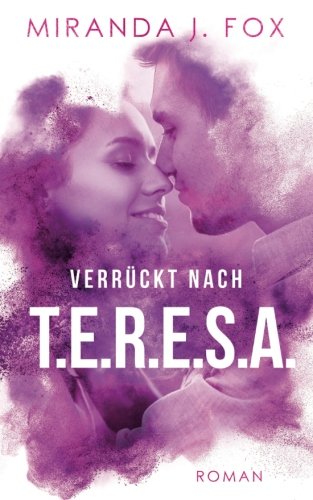 Verrückt nach T.E.R.E.S.A. Verrückt nach T.E.R.E.S.A.