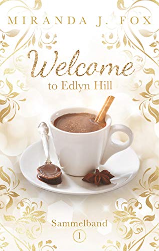 Welcome To Edlyn Hill: Sammelband 1 von Books on Demand