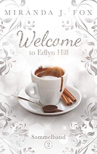 Welcome To Edlyn Hill: Sammelband 2 Welcome To Edlyn Hill: Sammelband 2 von Books on Demand GmbH