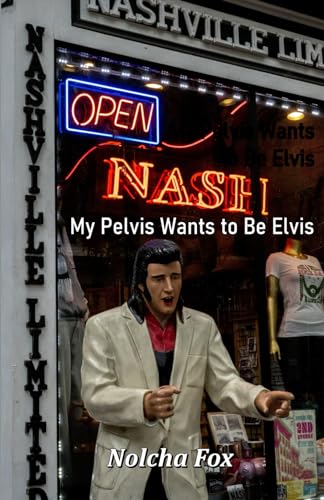 My Pelvis Wants to Be Elvis von Cyberwit.net