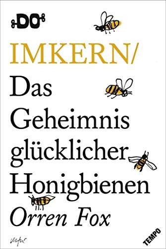 Imkern: Das Geheimnis glücklicher Honigbienen (DO Books)