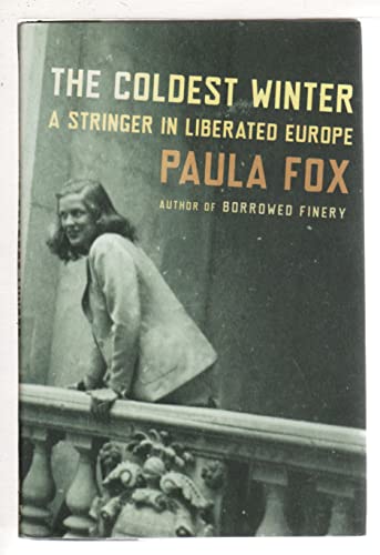 The Coldest Winter.Der kälteste Winter, englische Ausgabe: A Stringer in Liberated Europe