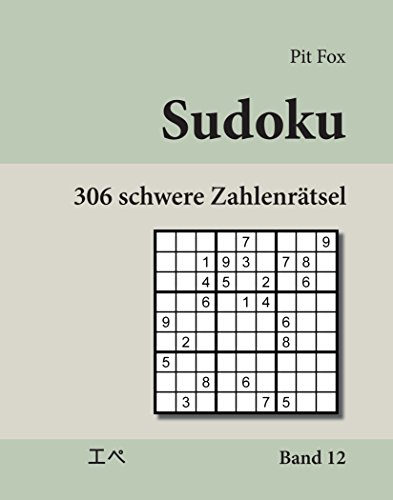 Sudoku - 306 schwere Zahlenrätsel (306 hard sudoku puzzles): Band 12 von udv