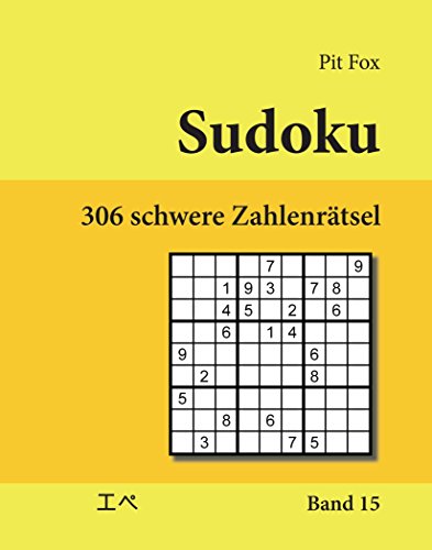 Sudoku - 306 schwere Zahlenrätsel (306 hard sudoku puzzles): Band 15 von udv