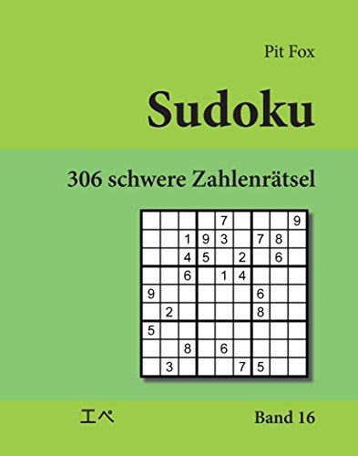 Sudoku - 306 schwere Zahlenrätsel (306 hard sudoku puzzles): Band 16 von udv