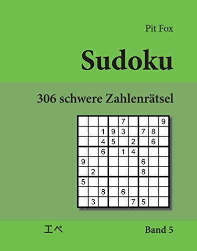 Sudoku - 306 schwere Zahlenrätsel (306 hard sudoku puzzles): Band 5