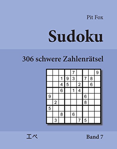 Sudoku - 306 schwere Zahlenrätsel (306 hard sudoku puzzles): Band 7