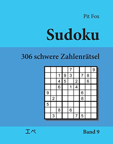 Sudoku - 306 schwere Zahlenrätsel (306 hard sudoku puzzles): Band 9