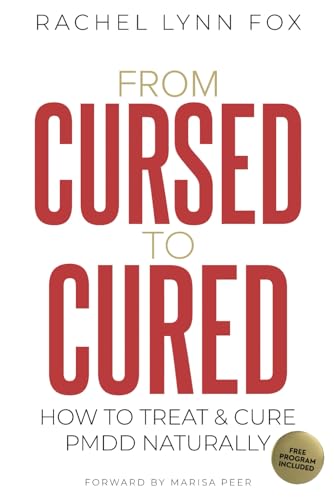 From Cursed to Cured: How to Treat & Cure PMDD Naturally von Hmdpublishing