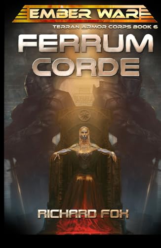 Ferrum Corde (Terran Armor Corps, Band 6) von Independently published