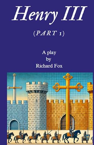 HENRY III (Part 1): A play von Independently published