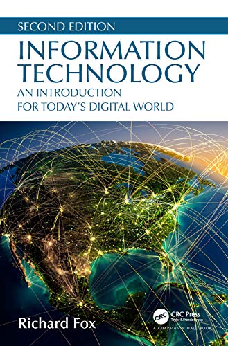 Information Technology: An Introduction for Today's Digital World von CRC Press