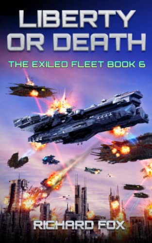 Liberty or Death (The Exiled Fleet, Band 6) von Independently published