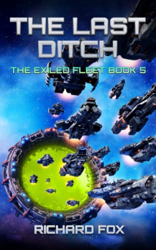 The Last Ditch (The Exiled Fleet, Band 5) von Independently published
