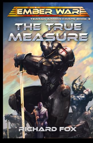 The True Measure (Terran Armor Corps, Band 3)