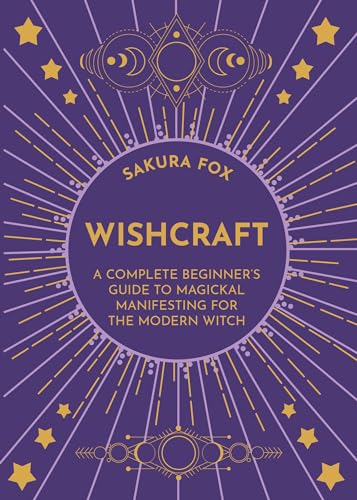 Wishcraft: A Complete Beginner's Guide to Magickal Manifesting for the Modern Witch von Hay House UK Ltd