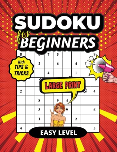 Sudoku Large Print Book for Beginners: Easy level puzzles for teens, adults, and seniors l With solutions l With tips and tricks