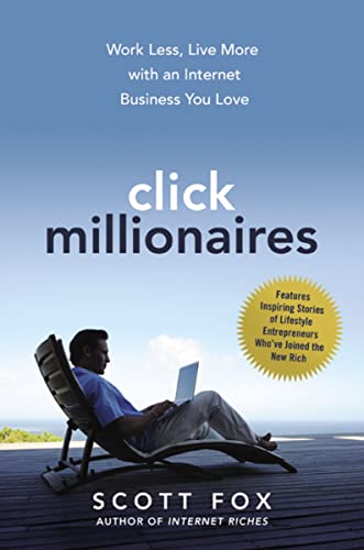 Click Millionaires: Work Less, Live More with an Internet Business You Love von HarperCollins