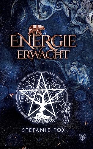 Energie erwacht: Band 1 der Energie Saga
