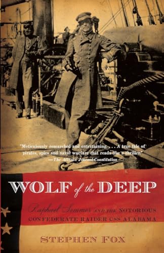 Wolf of the Deep: Raphael Semmes and the Notorious Confederate Raider CSS Alabama (Vintage Civil War Library) von Vintage