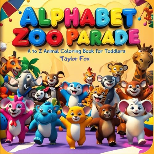 Alphabet Zoo Parade: A to Z Animal Coloring Book for Toddlers: Fun and Educational Coloring Pages to Help Toddlers Learn Letters, Animals, and First Words von Independently published