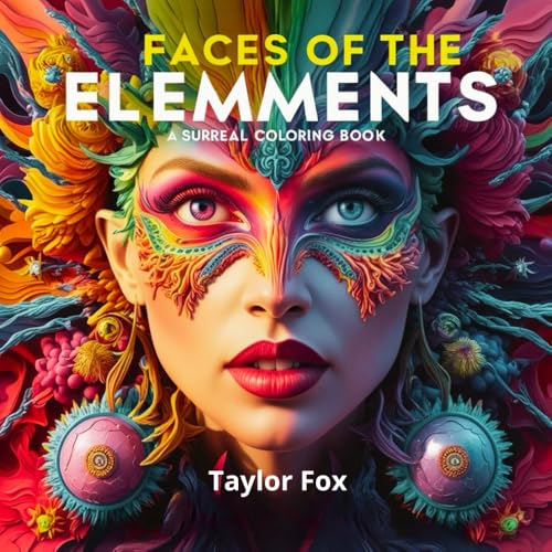 Faces of the Elements: A Surreal Coloring Journey: A Stress Relief Coloring Book for Adults Featuring Surreal Elemental Faces and Fantasy Nature Designs von Independently published