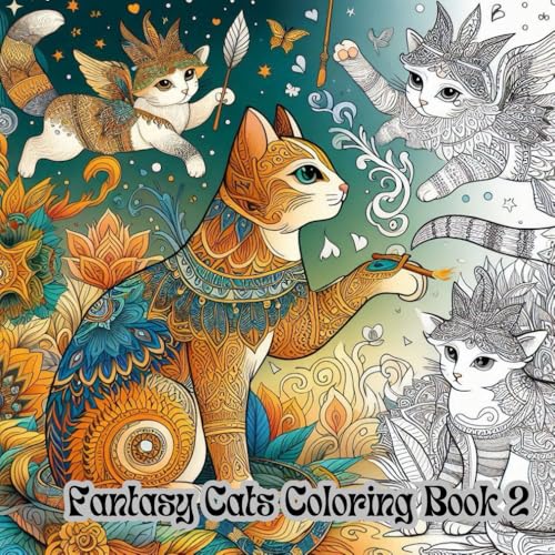 Fantasy Cats Coloring Book 2: Even More Magical Cats to Color and Enjoy! von Independently published