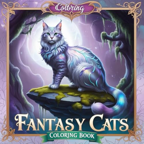 Fantasy Cats Coloring Book 5: A Magical Coloring Adventure with Whimsical and Mythical Cats for Teens and Adults von Independently published