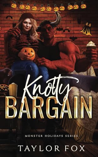 Knotty Bargain: A Cozy Halloween Romance (Monster Holidays, Band 3) von Independently published
