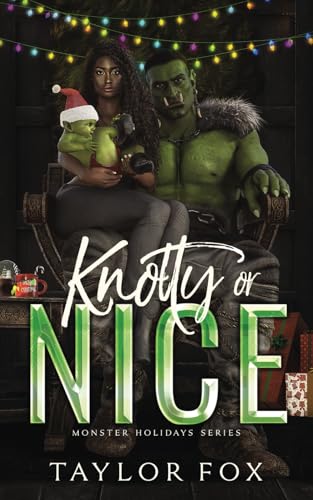 Knotty or Nice: A Monster Romance (Monster Holidays, Band 2) von Independently published