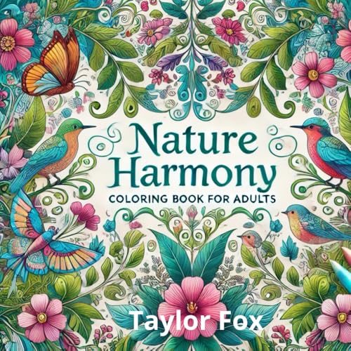 Nature Harmony. Coloring Book for Adults: Reconnect with Serenity Through the Beauty of Nature von Independently published