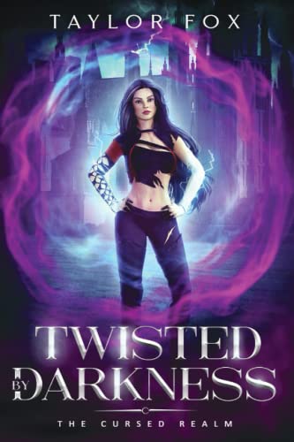 Twisted by Darkness: A Why Choose Paranormal Romance (The Cursed Realm, Band 3)