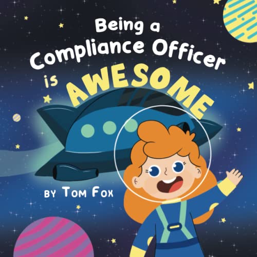 Being a Compliance Officer is AWESOME (The Compliance Kids, Band 1)