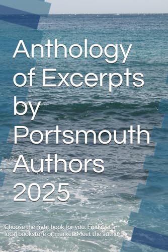 Anthology of Excerpts by Portsmouth Authors 2025: Portsmouth Authors Collective von Independently published