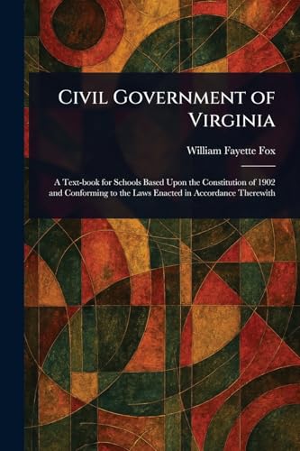 Civil Government of Virginia von Anson Street Press