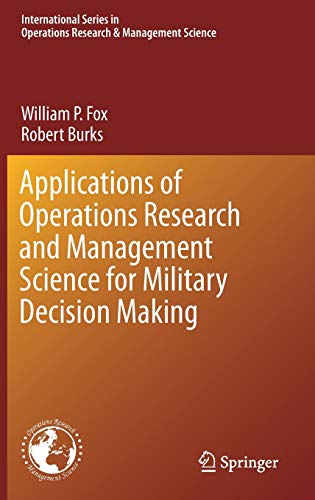 Applications of Operations Research and Management Science for Military Decision Making (International Series in Operations Research & Management Science, 283, Band 283) von Springer