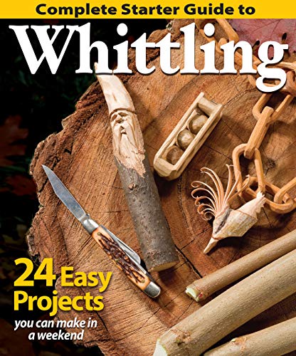 Complete Starter Guide to Whittling: 24 Easy Projects You Can Make in a Weekend von Fox Chapel Publishing