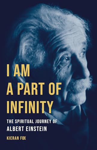 I Am a Part of Infinity: The Spiritual Journey of Albert Einstein von Basic Books