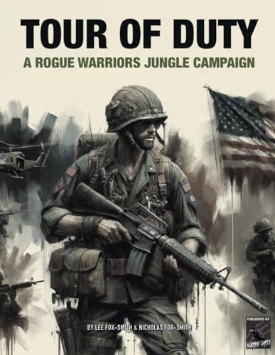 TOUR OF DUTY: A Rogue Warriors Jungle Campaign (ROGUE WARRIORS: A Modern Warfare Skirmish Game)