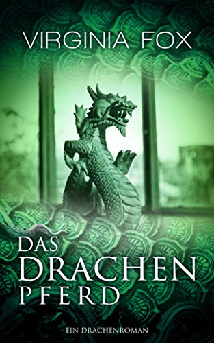 Das Drachenpferd (Ein Drachenroman - Band 3)