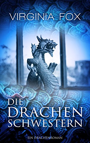 Die Drachenschwestern (Ein Drachenroman - Band 1) von Dragonbooks Publishing