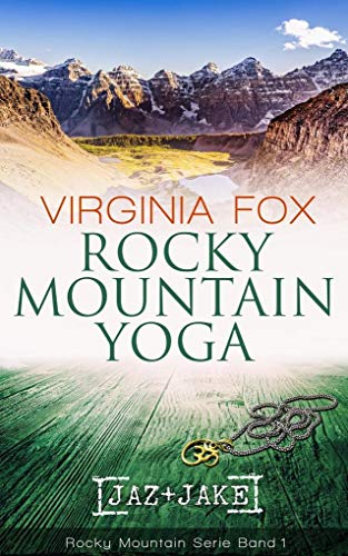Rocky Mountain Yoga (Rocky Mountain Serie - Band 1) von Dragonbooks Publishing