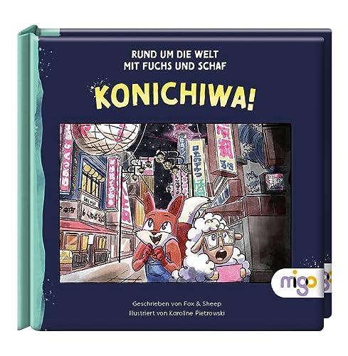 Rund um die Welt mit Fuchs und Schaf. Konichiwa: Abenteuerliches Bilderbuch ab 3 Jahren über die faszinierende Kultur Japans