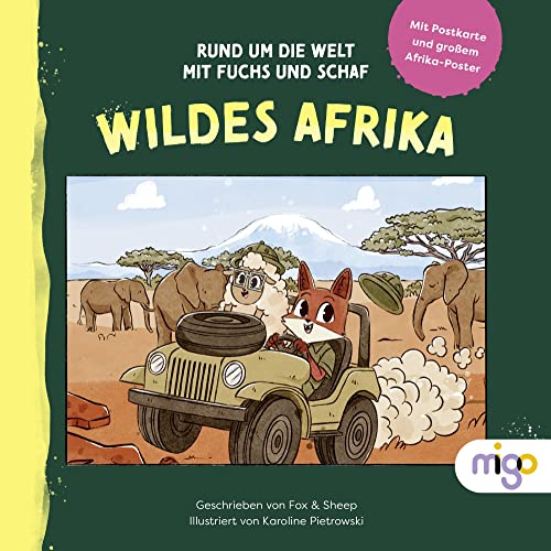 Rund um die Welt mit Fuchs und Schaf. Wildes Afrika: Mit Postkarte und großem Afrika-Poster. Spannendes Abenteuer-Bilderbuch ab 3 Jahren über eine Reise in die Serengeti von Oetinger