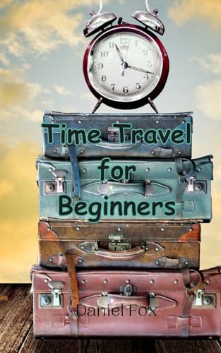 Time Travel for Beginners von Creative Arts Management OÜ