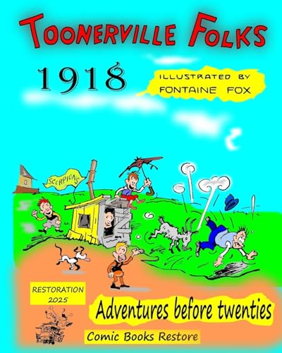 Toonerville Folks, year 1918: Adventures before twenties, by Fontaine Fox. von Blurb
